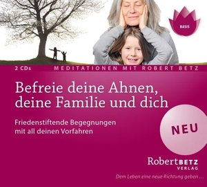 Betz, Robert T.. Befreie deine Ahnen, deine Familie und dich - Meditations-CD - Friedenstiftende Begegnungen mit all deinen Vorfahren. Roberto & Philippo, Vlg., 2014.