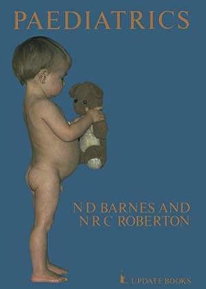 Roberton, N. R. C. / N. D. Barnes. Paediatrics. Springer Netherlands, 1982.