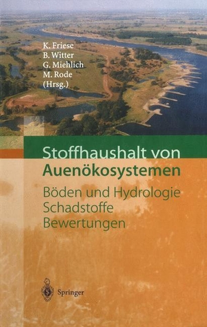 Friese, Kurt / Michael Rode et al (Hrsg.). Stoffhaushalt von Auenökosystemen - Böden und Hydrologie, Schadstoffe, Bewertungen. Springer Berlin Heidelberg, 2011.