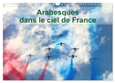 Arabesques dans le ciel de France (Calendrier mural 2024 DIN A3 vertical), CALVENDO calendrier mensuel