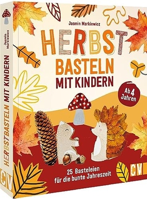 Markiewicz, Jasmin. Herbstbasteln mit Kindern - 25 Basteleien für die bunte Jahreszeit. Ab 4 Jahren. Velber Verlag, 2023.