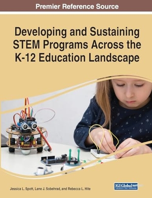 Hite, Rebecca L. / Lane J. Sobehrad et al (Hrsg.). Developing and Sustaining STEM Programs Across the K-12 Education Landscape. IGI Global, 2023.