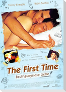 The First Time - Bedingungslose Liebe