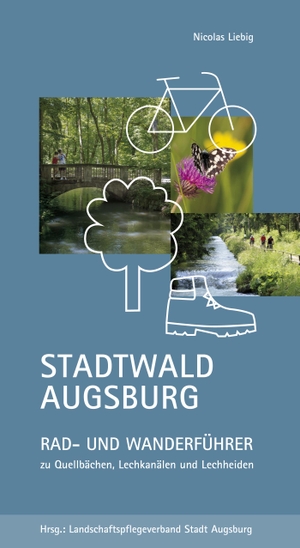 Liebig, Nicolas. Stadtwald Augsburg - Rad- und Wanderführer zu Quellbächen, Lechkanälen und Lechheiden. context verlag Augsburg, 2018.