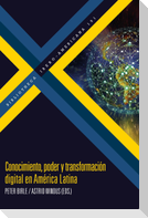 Conocimiento, poder y transformación digital en América Latina