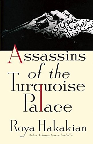 Hakakian, Roya. Assassins of the Turquoise Palace. Grove Atlantic, 2012.