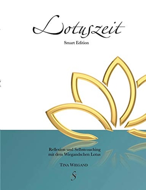 Wiegand, Tina. Lotuszeit - Smart Edition. Soulfit, 2018.