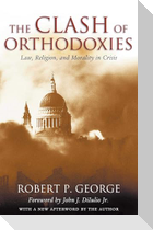 The Clash of Orthodoxies