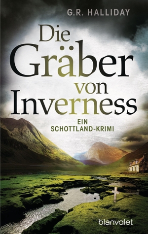 Halliday, G. R.. Die Gräber von Inverness - Ein Schottland-Krimi. Blanvalet Taschenbuchverl, 2023.