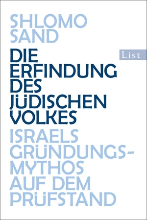 Sand, Shlomo. Die Erfindung des jüdischen Volkes - Israels Gründungsmythos auf dem Prüfstand. Ullstein Taschenbuchvlg., 2011.