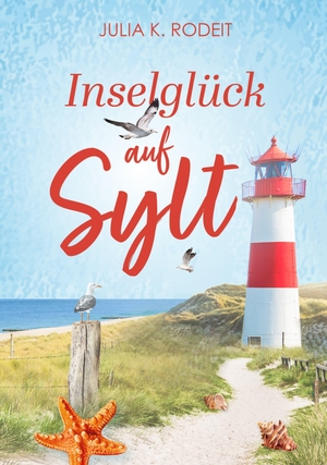 Rodeit, Julia K.. Inselglück auf Sylt. Autaria, 2026.