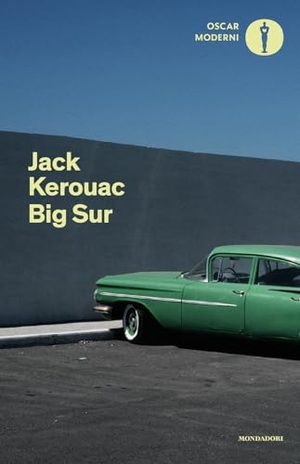 Kerouac, Jack. Big Sur. Mondadori, 2025.