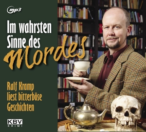 Kramp, Ralf. Im wahrsten Sinne des Mordes - Ralf Kramp liest bitterböse Geschichten. KBV Verlags-und Medienges, 2018.