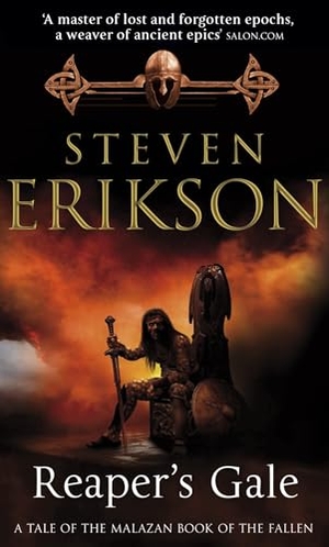 Erikson, Steven. Reaper's Gale - The Malazan Book of the Fallen 7. Puffin Classics, 2008.