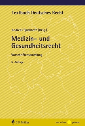 Spickhoff, Andreas (Hrsg.). Medizin- und Gesundheitsrecht - Vorschriftensammlung. Müller C.F., 2026.