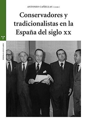 Cañellas Mas, Antonio. Conservadores y tradicionalistas en la España del siglo XX. Ediciones Trea, S.L., 2013.