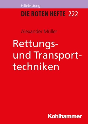Müller, Alexander. Rettungs- und Transporttechniken. Kohlhammer W., 2017.