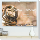 Metall - Schrott kunstvoll in Szene gesetzt (Premium, hochwertiger DIN A2 Wandkalender 2023, Kunstdruck in Hochglanz)