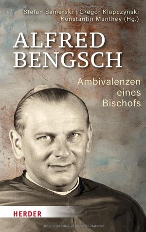 Samerski, Stefan / Gregor Klapczynski et al (Hrsg.). Alfred Bengsch - Ambivalenzen eines Bischofs. Herder Verlag GmbH, 2025.