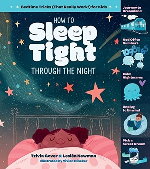 Gover, Tzivia / Lesléa Newman. How to Sleep Tight Through the Night - Bedtime Tricks (That Really Work!) for Kids. Storey Publishing, 2022.