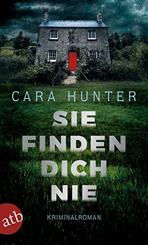 Hunter, Cara. Sie finden dich nie. Aufbau Taschenbuch Verlag, 2018.