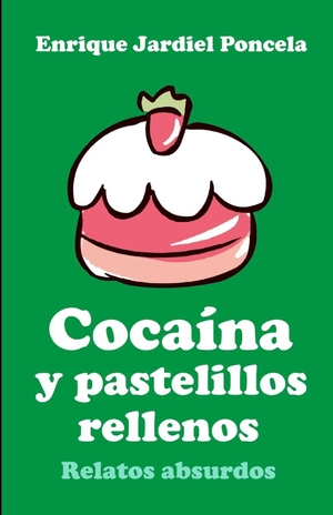 Jardiel Poncela, Enrique. Cocaína y pastelillos rellenos - Relatos absurdos. Amazon Digital Services LLC - Kdp, 2025.
