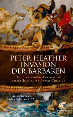 Heather, Peter. Invasion der Barbaren - Die Entstehung Europas im ersten Jahrtausend nach Christus. Klett-Cotta Verlag, 2019.