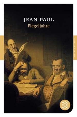 Paul, Jean. Flegeljahre. FISCHER Taschenbuch, 2008.