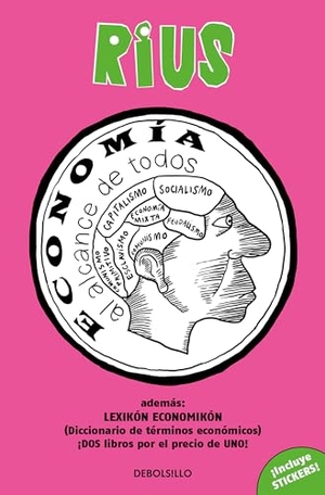 Rius. Economía Al Alcance de Todos (Edición Especial) / Economy for Everyone (Special Edition). Prh Grupo Editorial, 2022.