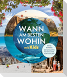 LONELY PLANET Bildband Wann am besten wohin mit Kids