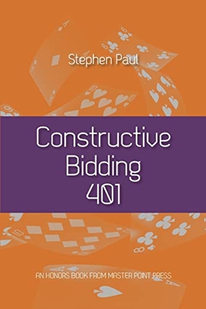 Paul, Stephen. Constructive Bidding 401. Master Point Press, 2021.
