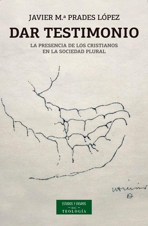 Prades, Javier. Dar testimonio : la presencia de los cristianos en la sociedad plural. Biblioteca Autores Cristianos, 2015.