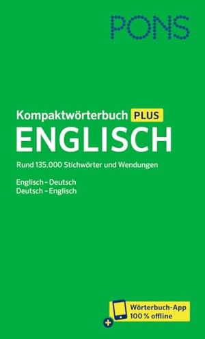 PONS Kompaktwörterbuch Englisch - Englisch - Deutsch / Deutsch - Englisch mit Wörterbuch-App. Pons Langenscheidt GmbH, 2024.