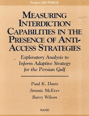 Davis, Paul K / McEver, Jimmie et al. Measuring Capabilities in the Presence of Anti-Access Strategies - Exploratory Analysis to Inform Adaptive Strategy for the Persian Gulf. RAND Corporation, 2002.