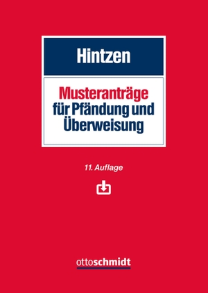 Hintzen, Udo. Musteranträge für Pfändung und Überweisung. Schmidt , Dr. Otto, 2019.