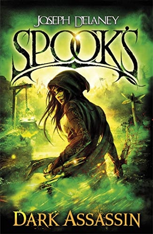 Delaney, Joseph. Spook's: Dark Assassin. Penguin Random House Children's UK, 2017.