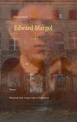 Penek, Berrin. Edward Margol. Books on Demand, 2020.