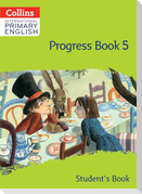International Primary English Progress Book Student's Book: Stage 5