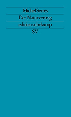 Serres, Michel. Der Naturvertrag. Suhrkamp Verlag AG, 1994.