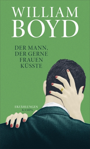 Boyd, William. Der Mann, der gerne Frauen küsste. Kampa Verlag, 2020.