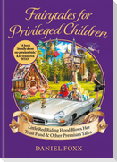 Fairytales for Privileged Children