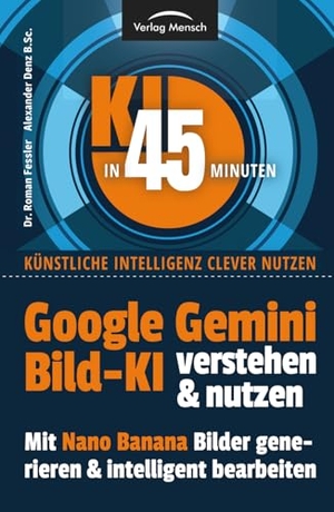 Fessler, Roman / Martina Brakemeier. Das ChatGPT 5.2 Powerhandbuch - Vom Einsteiger zum Profi - Entfesseln Sie das volle Potenzial der KI-Technologie. Verlag Mensch, 2026.