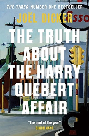 Dicker, Joël. The Truth about the Harry Quebert Affair. Quercus Publishing Plc, 2015.