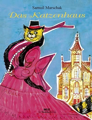 Marschak, Samuil / Erich Gürtzig. Das Katzenhaus - Nachdichtung aus dem Russischen von Martin Remané. Beltz Verlagsgruppe, 2017.
