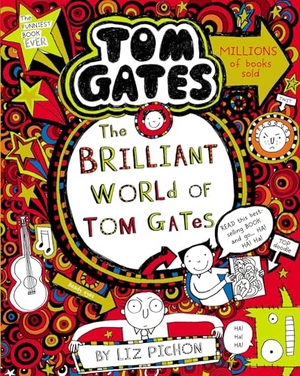 Pichon, Liz. The Brilliant World of Tom Gates. Scholastic, 2019.