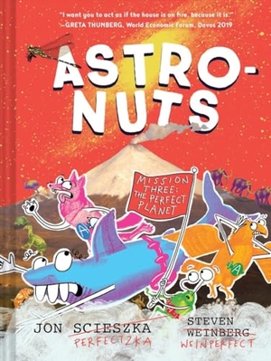 Scieszka, Jon. Astronuts Mission Three: The Perfect Planet. Black Rabbit Tales, 2024.