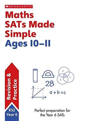 Hollin, Paul. Maths SATs Made Simple Ages 10-11. Scholastic, 2019.