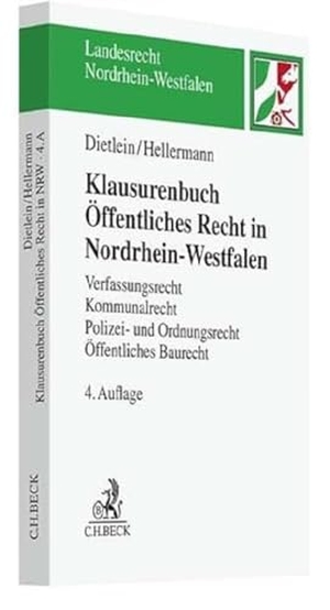 Dietlein, Johannes / Johannes Hellermann. Klausurenbuch Öffentliches Recht in Nordrhein-Westfalen - Verfassungsrecht, Kommunalrecht, Polizei- und Ordnungsrecht, Öffentliches Baurecht. C.H. Beck, 2023.