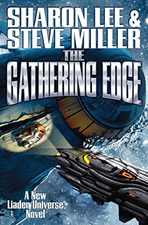 Lee, Sharon / Steve Miller. The Gathering Edge. Baen, 2018.