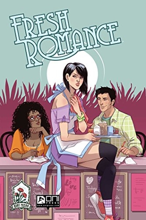 Leth, Kate / Bennett, Marguerite et al. Fresh Romance. Oni Press,US, 2016.